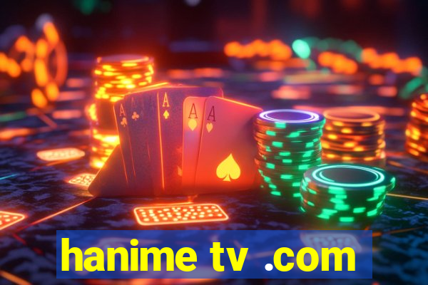 hanime tv .com